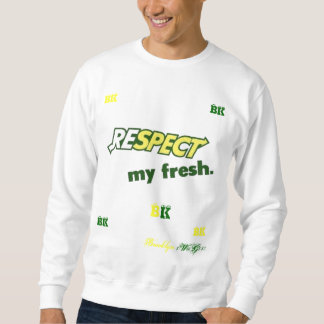Respekt mitt nytt sweatshirt