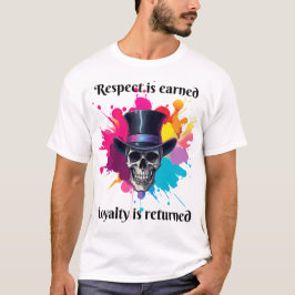 respekten returneras för den intjänade lojaliteten t shirt