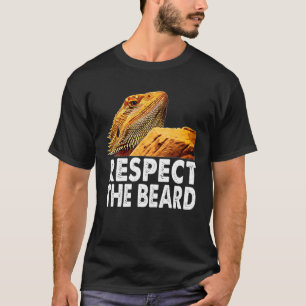Respektera Beard-ynkliga brud Dragon Lizard Owne T Shirt