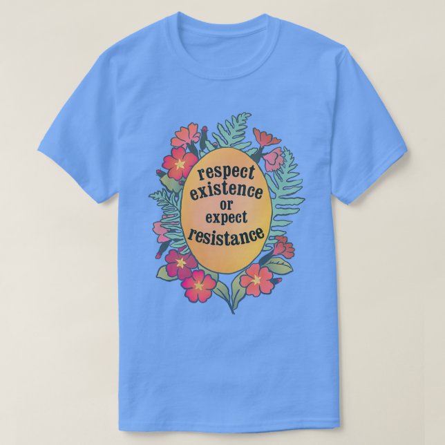 Respektera befintlig eller förväntad resistans t shirt (Design framsida)