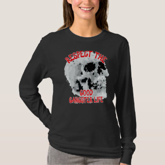 Respektera Bra Gangster Life Skull Ord 1 T Shirt