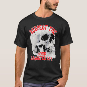 Respektera Bra Gangster Life Skull Ord 1 T Shirt