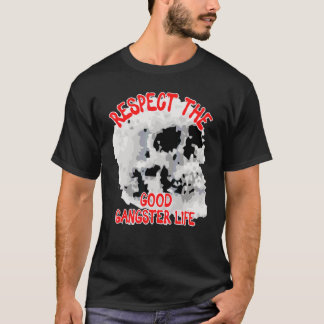 Respektera Bra Gangster Life Skull Ord 1 T Shirt