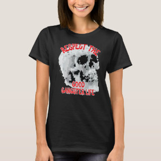 Respektera Bra Gangster Life Skull Ord 1 T Shirt