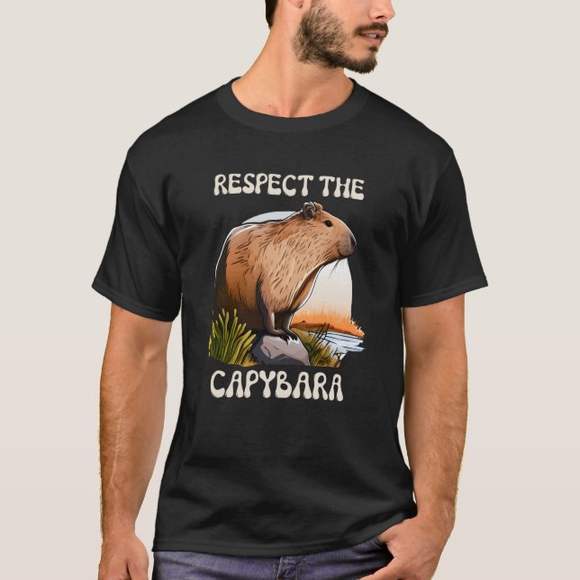 Respektera Capybara Capybara citerar Rodent T Shirt (Framsida)