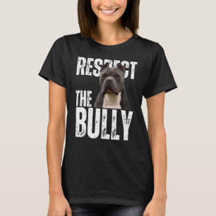 Respektera den bully Sarkastic American Bully Hund T Shirt