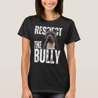 Respektera den bully Sarkastic American Bully Hund T Shirt