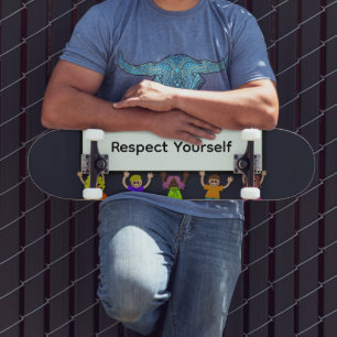 Respektera Dig Själv Skateboard