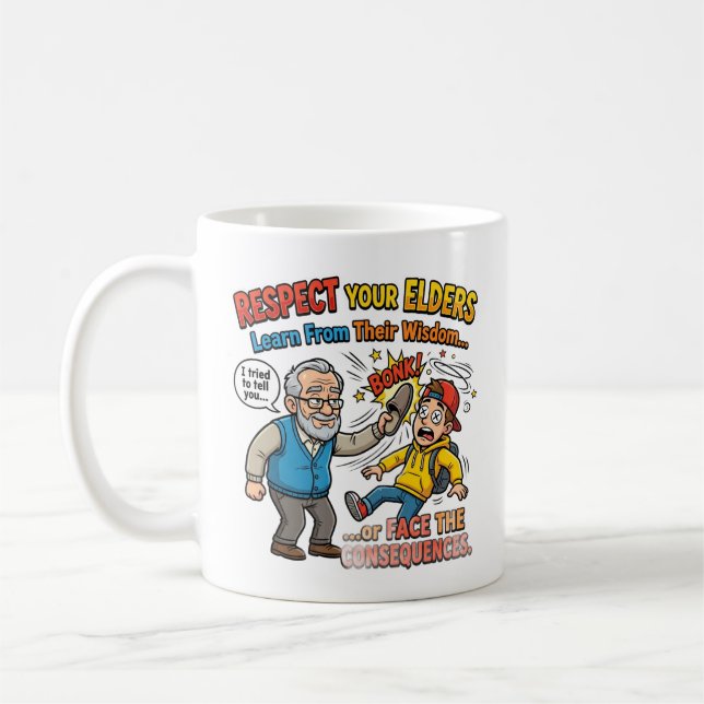 Respektera dina äldre  kaffemugg (Vänster)