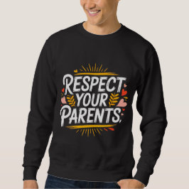 Respektera dina föräldrar — herrar hoodie / Respek Lång Ärmad Tröja