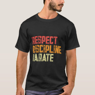 Respektera disciplinen Karate Fighter T Shirt