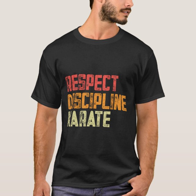 Respektera disciplinen Karate Fighter T Shirt (Framsida)