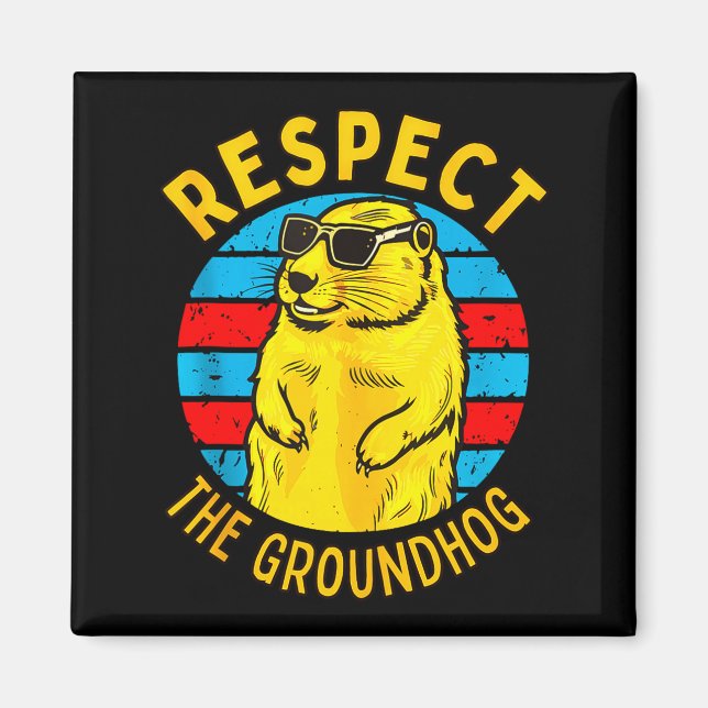 Respektera Groundhog Rolig Woodchuck Groundhog Da Magnet (Framsidan)