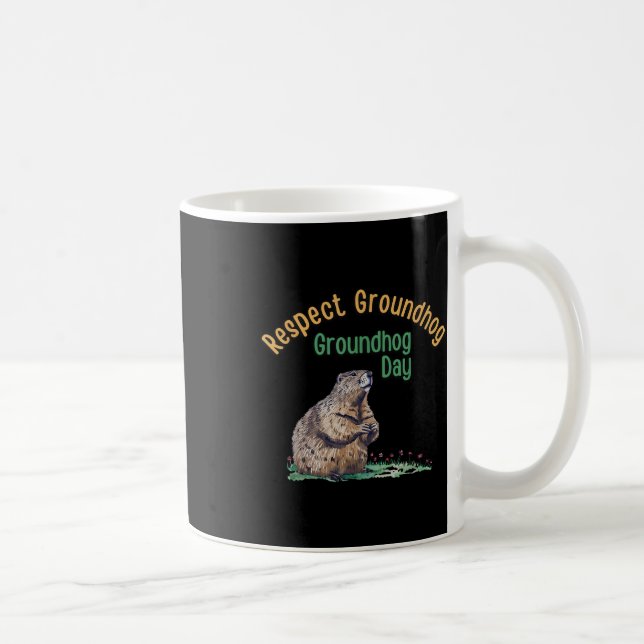 Respektera Groundhog Shirt _ Funny Groundhog Day Kaffemugg (Höger)