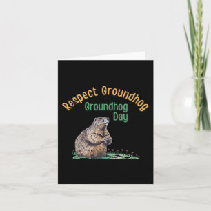 Respektera Groundhog Shirt _ Funny Groundhog Day Kort