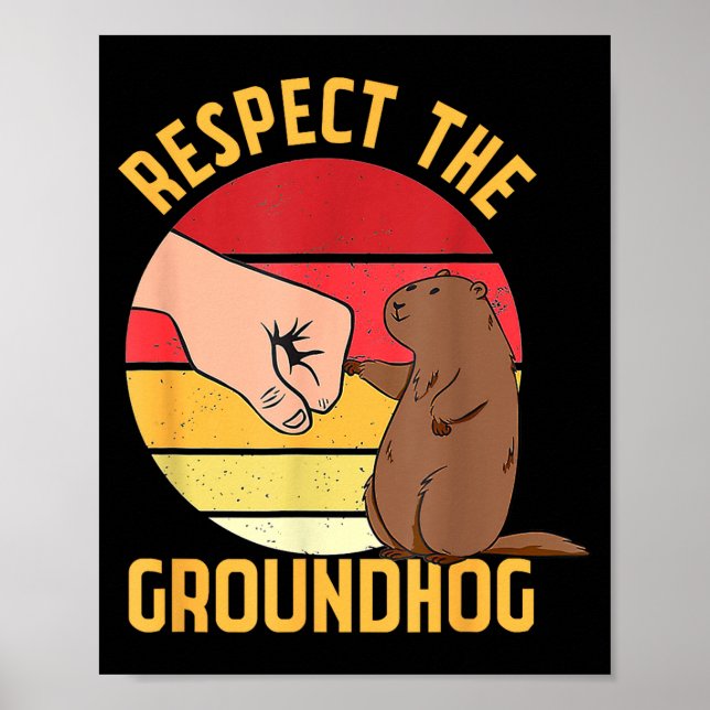 Respektera Groundhog-skjorta Rollig Trädhuggare Gr Poster (Framsidan)