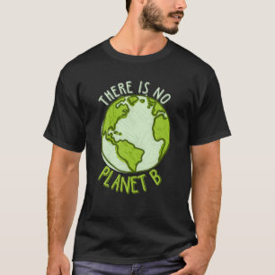 Respektera jorden utan planet B Säkrare planeten T Shirt