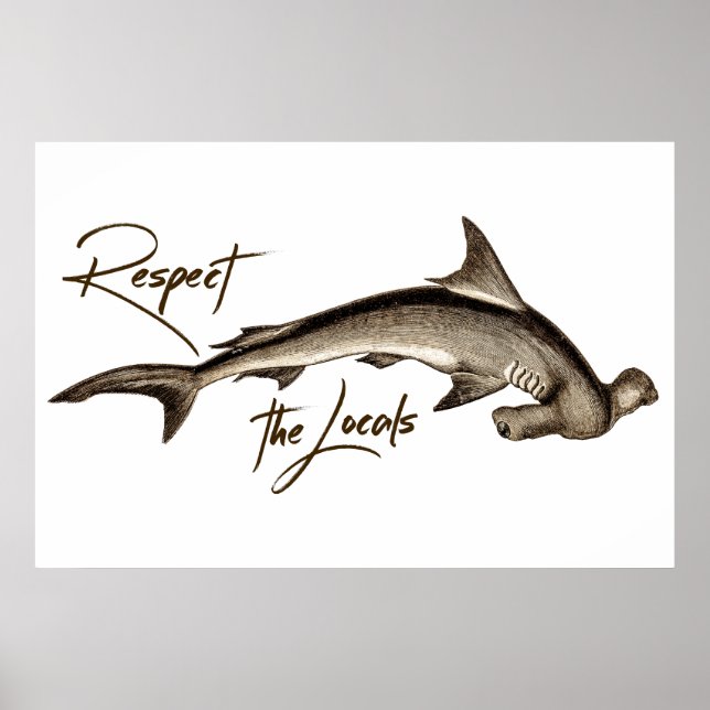 Respektera Locals Hammerhead Shark Funny Quote Poster (Framsidan)
