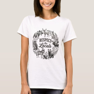 Respektera lokalbefolkningen Skogsvilda djur T-shi T Shirt