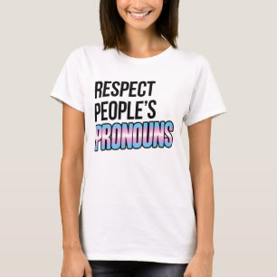 Respektera människors pronomen - Transränder T Shirt