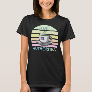Respektera mina AUTOMATISKA MYNDIGHETER T Shirt