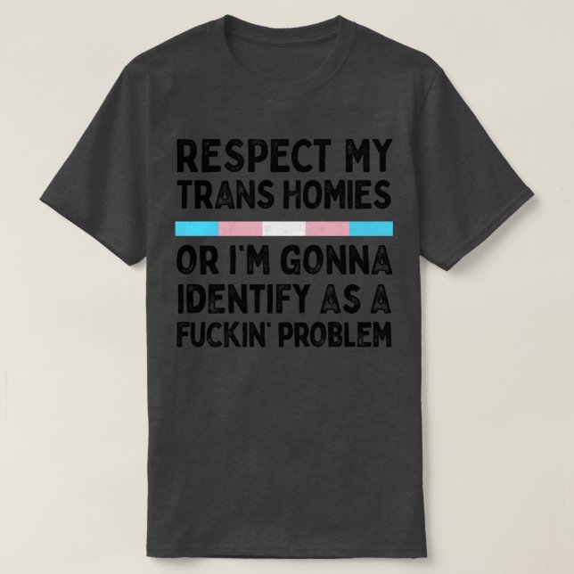 Respektera mina trans-domäner 1 t shirt (Design framsida)