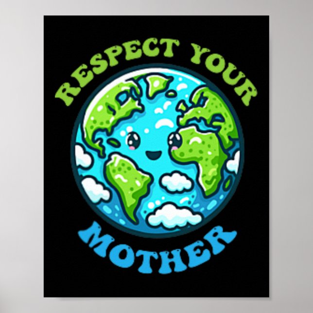 Respektera Mor för klimatförändring på jorddagen Poster (Framsidan)