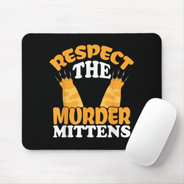 Respektera mördaren Mittens Cat Owner Cat Lover Ki Musmatta (Med mus)