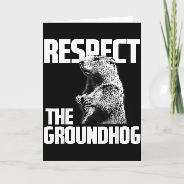 Respektera Murmeldagen Ground Hog Day  Kort (Framsida)