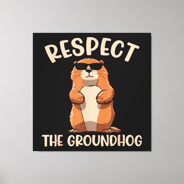 Respektera Murmeldjuret -Marmot Murmeldjursdagen Canvastryck (Framsida)