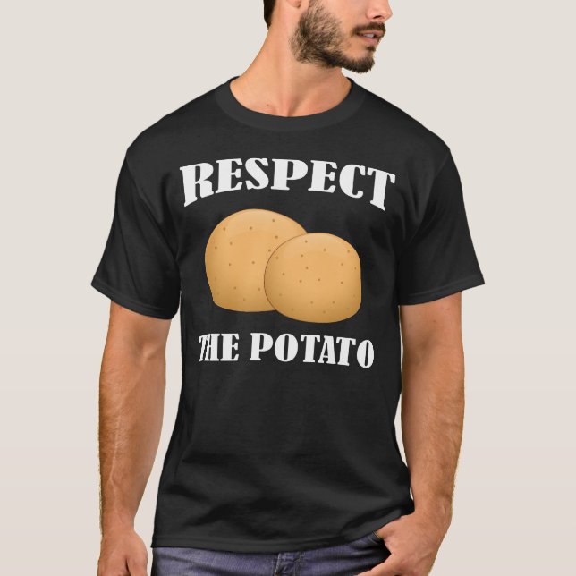 Respektera Potatiskjorta Rolig Potatisälskare Humo T Shirt (Framsida)
