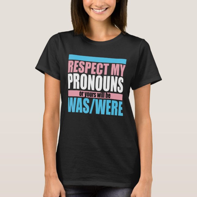 Respektera Pridet LGBTQ 1 (Mina pronouns Trans) T Shirt (Framsida)