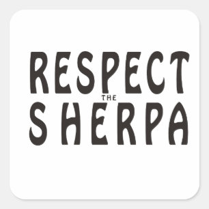 "Respektera Sherpa"-berget Fyrkantigt Klistermärke
