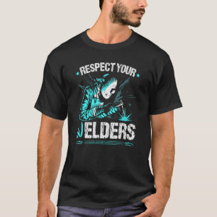 Respektera svetsningen av dina svetsningar t shirt