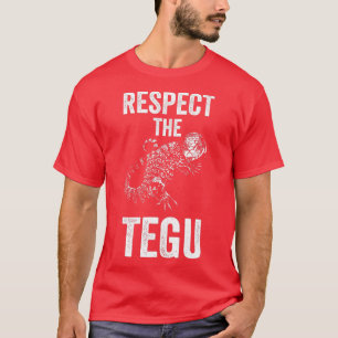 Respektera Tegu Reptile Älskare Tegu Lizard Pet Cr T Shirt