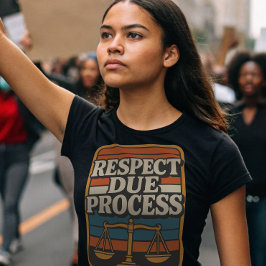 Respektera vederbörlig Processaa - ställ dig upp f T Shirt