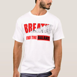 Respira y encuentra el equilibrio Camiseta T Shirt