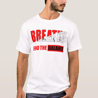 Respira y encuentra el equilibrio Camiseta T Shirt