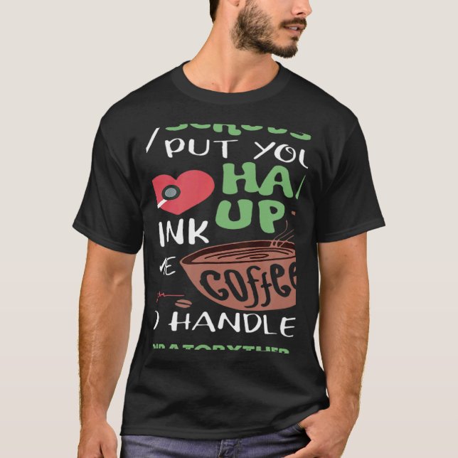 Respiratory Therapist Throw Some Scrubs On Put You T Shirt (Framsida)