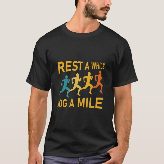 Rest a while jog a mile - Runner T Shirt (Framsida)