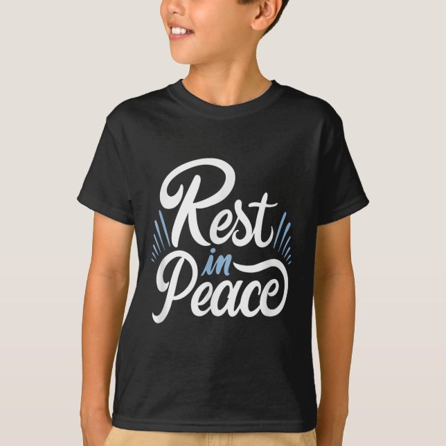 Rest In Peace Humor And Motivation To Keep Pushing T Shirt (Framsida)