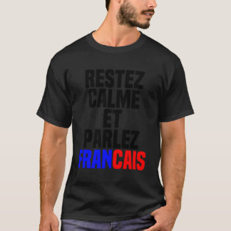 Restez Calme et Parlez Franã Excis - Behållans Lug T Shirt