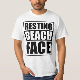 Resting Beach Face Relaxed and Witty Summer Vibes T Shirt