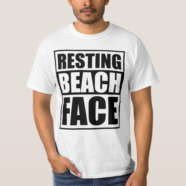 Resting Beach Face Relaxed and Witty Summer Vibes  T Shirt (Framsida)