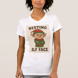 Resting Elf Face – Grumpy Holiday Mood T Shirt