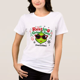 Resting Grinch Face Aunt Edition – Funny Sarcastic T Shirt