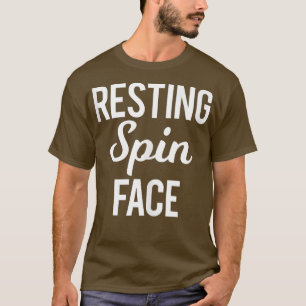 Resting Spin Ansikte Funny Gym Say Fitness Spinnin T Shirt