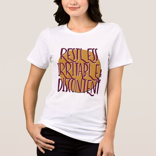 Restless Irritable & Discontent Recovery Slogan T Shirt (Framsida)