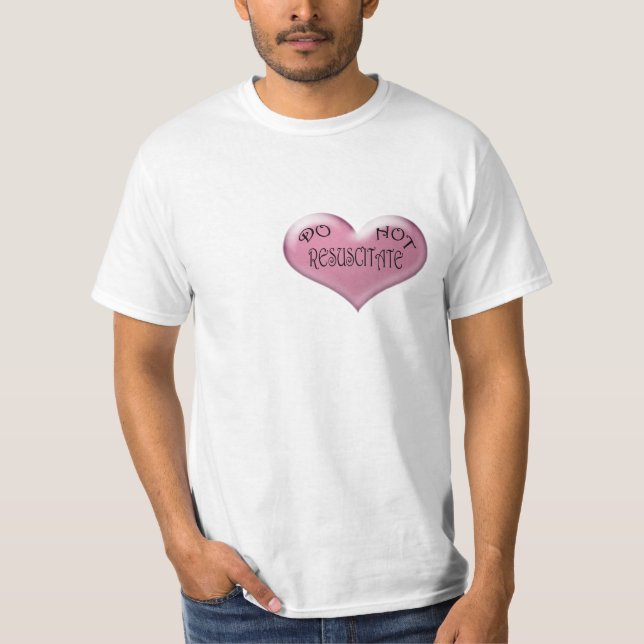 Resuscitate inte rosa hjärta t-shirt (Framsida)