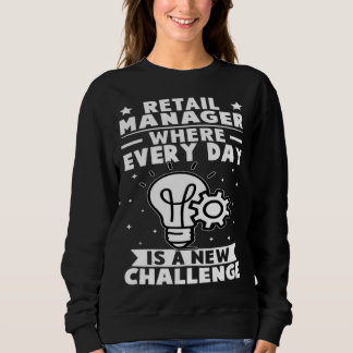 Retail Manager Where Every Day Is A New Challenge T Shirt